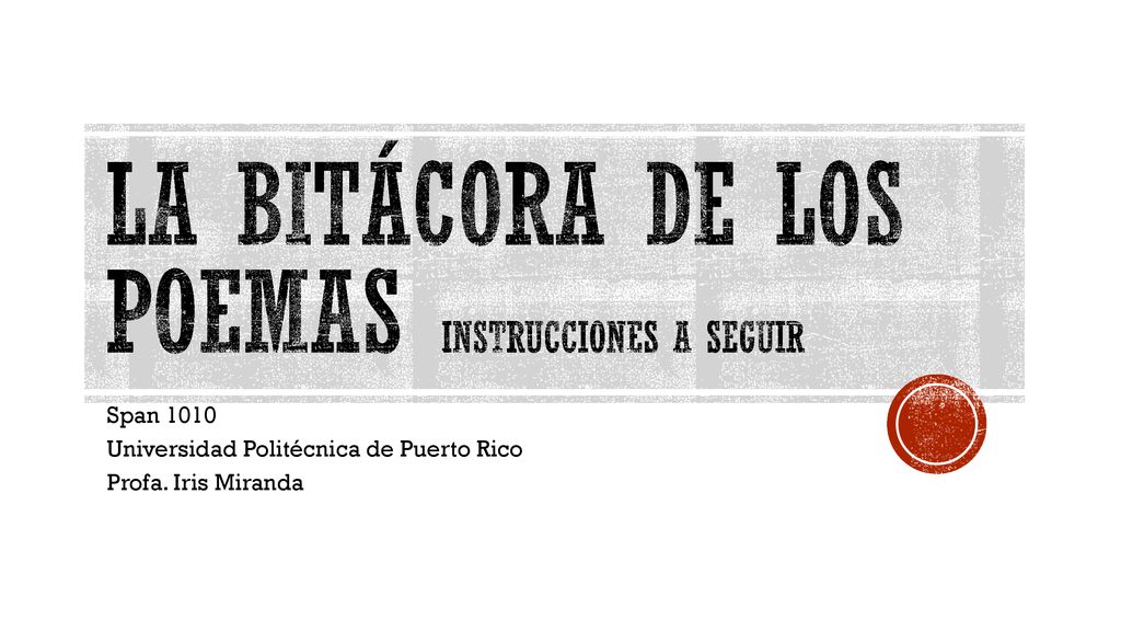 La bitácora de los poemas instrucciones a seguir