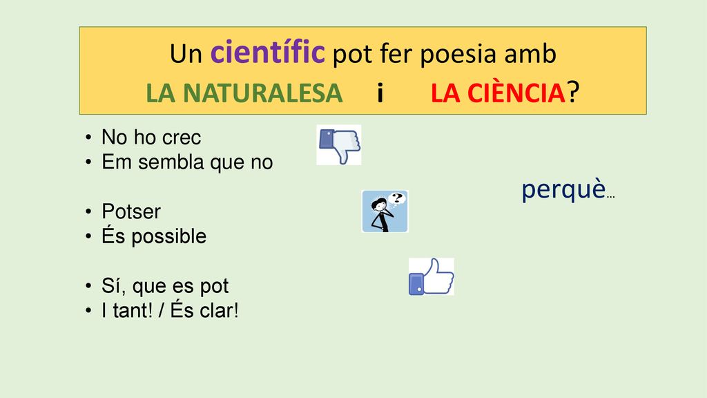 Un científic pot fer poesia amb LA NATURALESA i LA CIÈNCIA