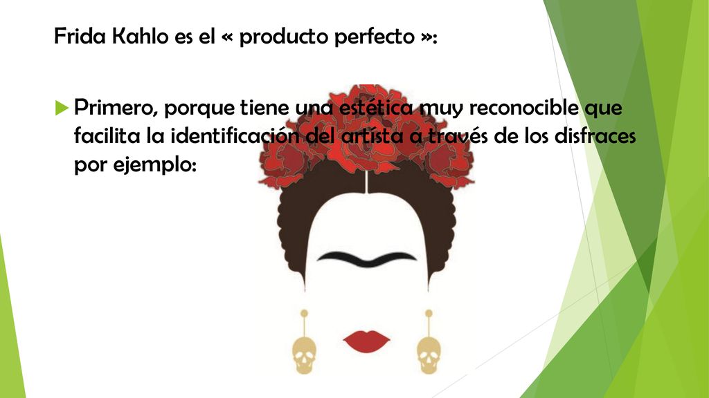 Frida Kahlo es el « producto perfecto »: