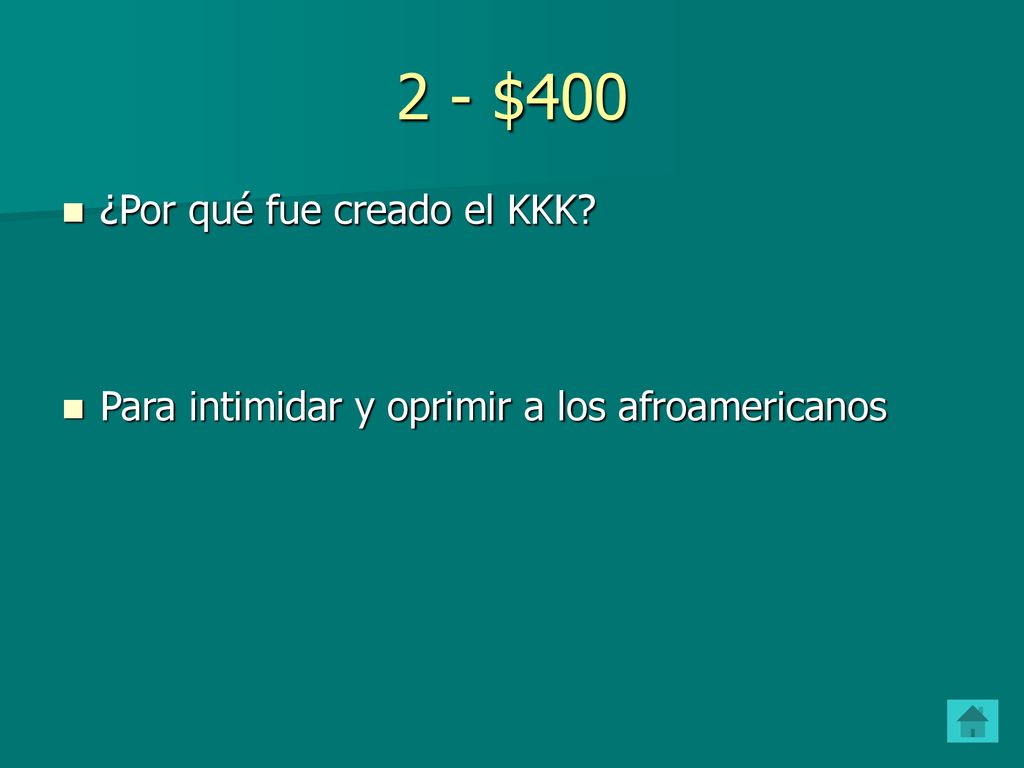 2 - $400 ¿Por qué fue creado el KKK