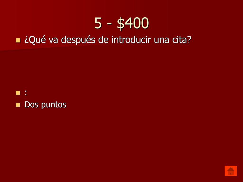 5 - $400 ¿Qué va después de introducir una cita : Dos puntos