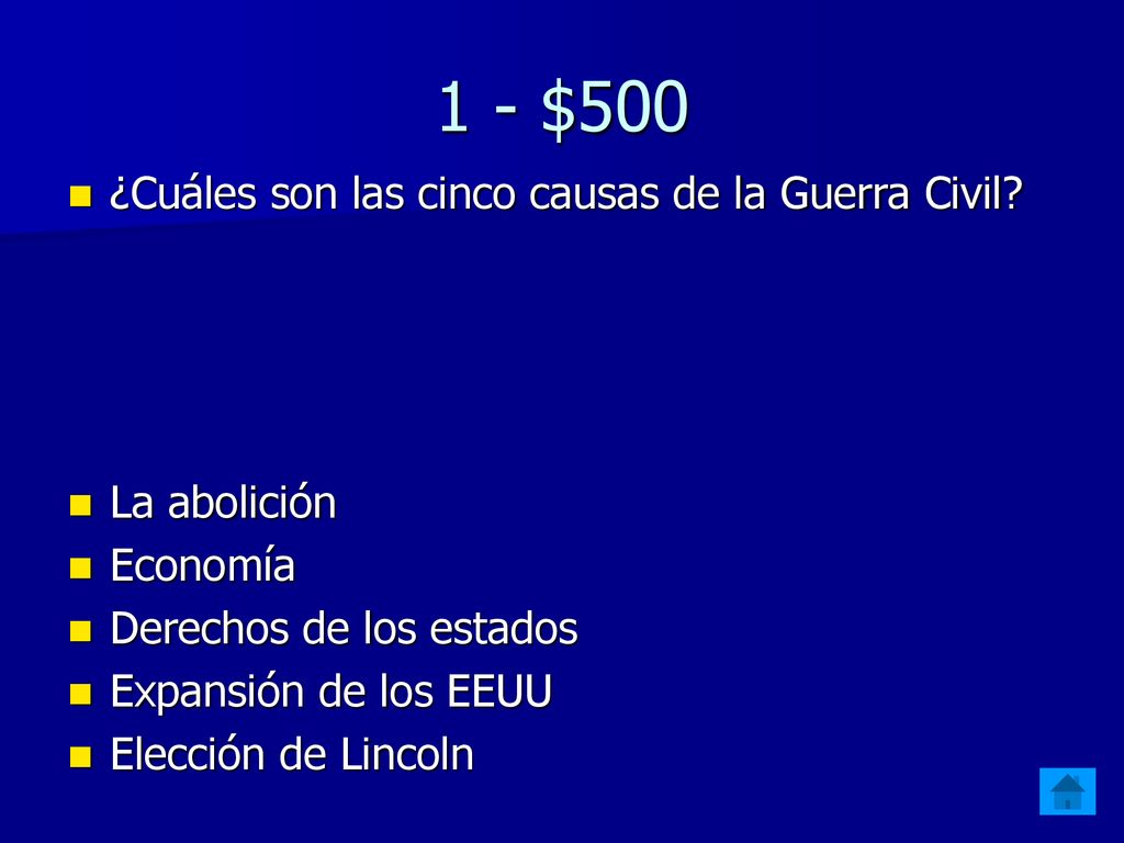 1 - $500 ¿Cuáles son las cinco causas de la Guerra Civil La abolición