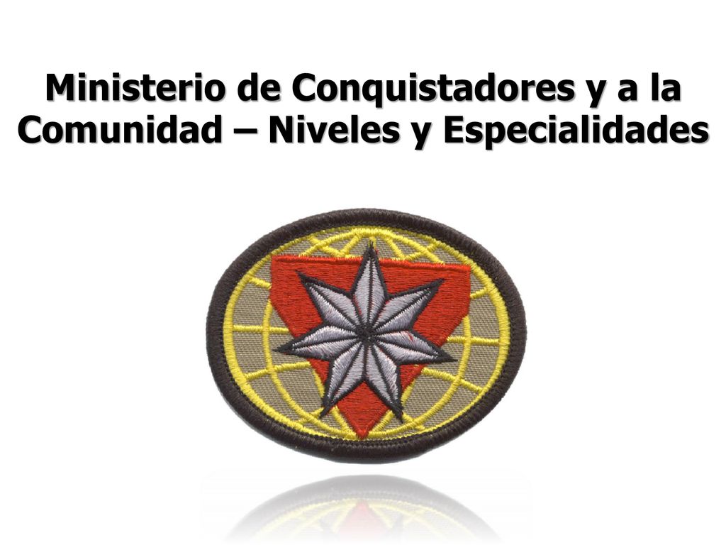 Ministerio de Conquistadores y a la Comunidad – Niveles y Especialidades