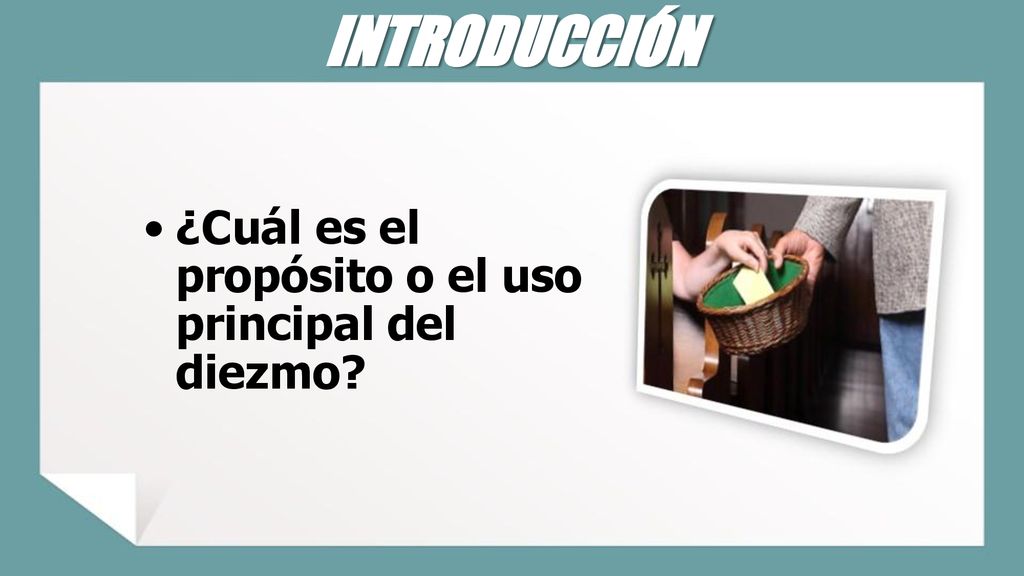 INTRODUCCIÓN ¿Cuál es el propósito o el uso principal del diezmo