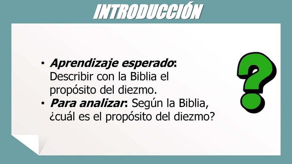 INTRODUCCIÓN Aprendizaje esperado: Describir con la Biblia el propósito del diezmo.