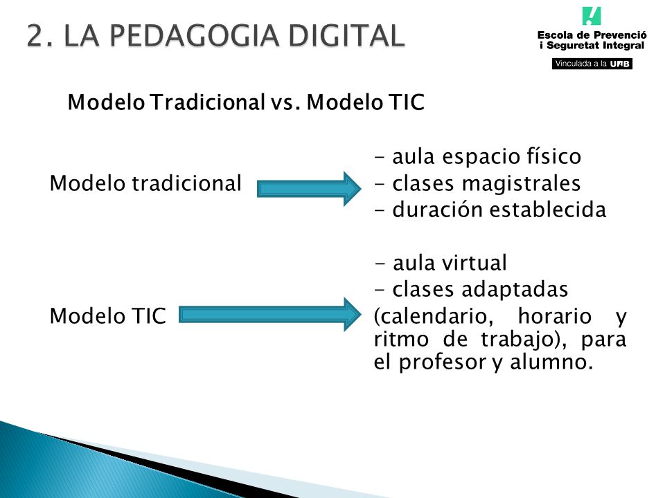 2. LA PEDAGOGIA DIGITAL Modelo Tradicional vs. Modelo TIC