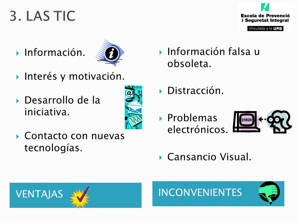 3. LAS TIC Información. Información falsa u obsoleta.