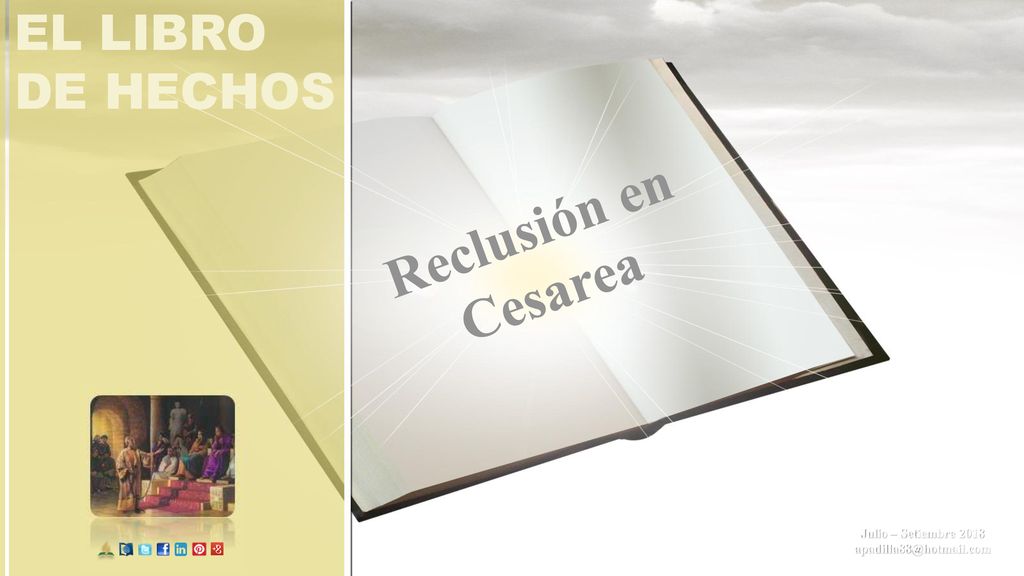 Reclusión en Cesarea EL LIBRO DE HECHOS Julio – Setiembre 2018