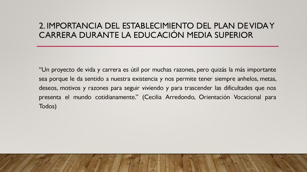 2. IMPORTANCIA DEL ESTABLECIMIENTO DEL PLAN DE VIDA Y CARRERA DURANTE LA EDUCACIÓN MEDIA SUPERIOR