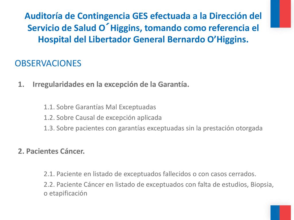 Auditoría de Contingencia GES efectuada a la Dirección del Servicio de Salud O´Higgins, tomando como referencia el Hospital del Libertador General Bernardo O’Higgins.