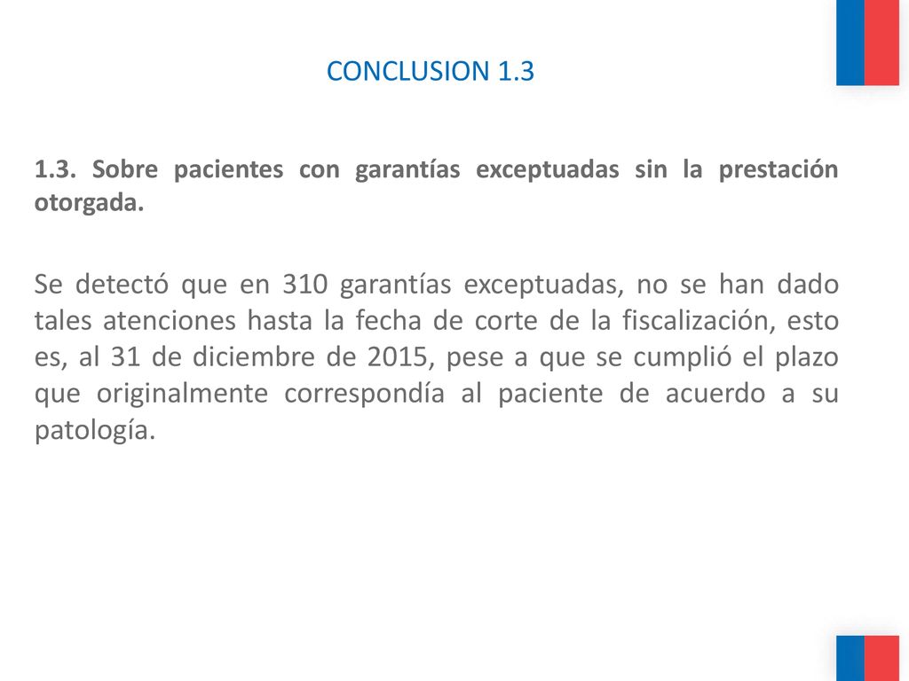 CONCLUSION Sobre pacientes con garantías exceptuadas sin la prestación otorgada.