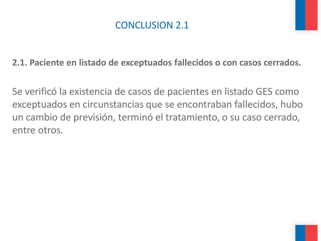 CONCLUSION Paciente en listado de exceptuados fallecidos o con casos cerrados.