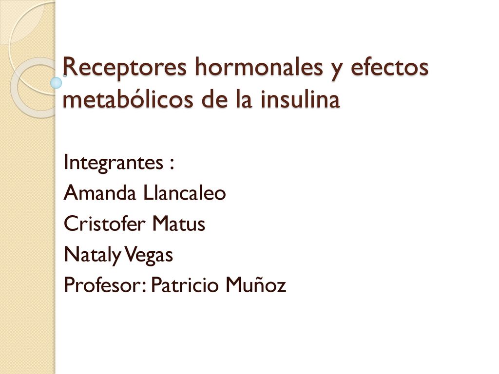 Receptores hormonales y efectos metabólicos de la insulina