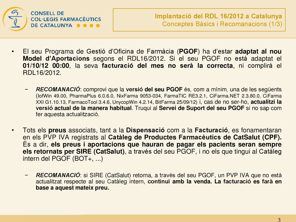 Implantació del RDL 16/2012 a Catalunya Conceptes Bàsics i Recomanacions (1/3)