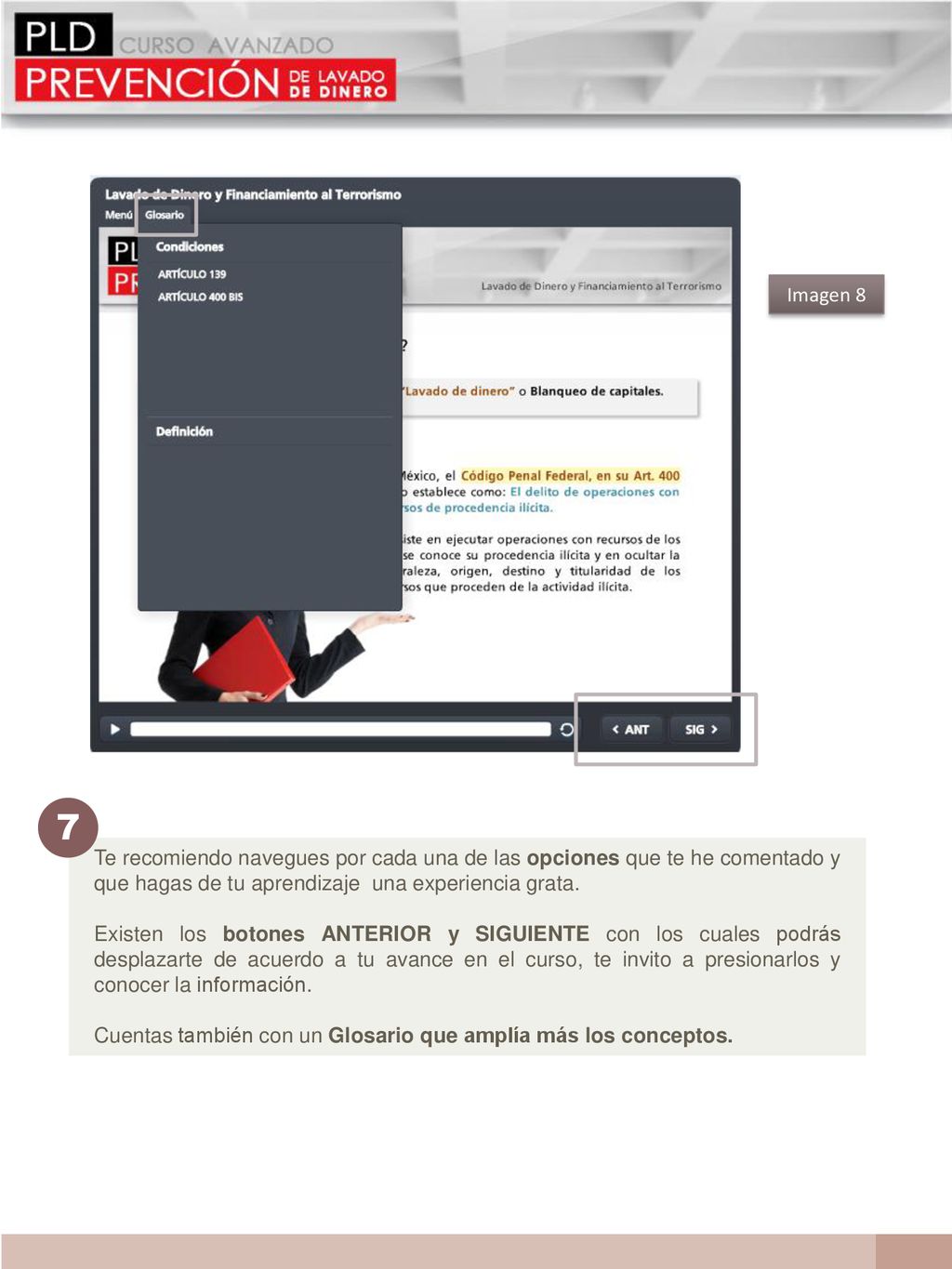 Imagen 8 7. Te recomiendo navegues por cada una de las opciones que te he comentado y que hagas de tu aprendizaje una experiencia grata.