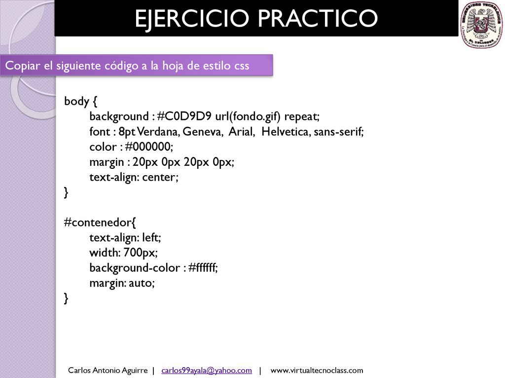 EJERCICIO PRACTICO Copiar el siguiente código a la hoja de estilo css