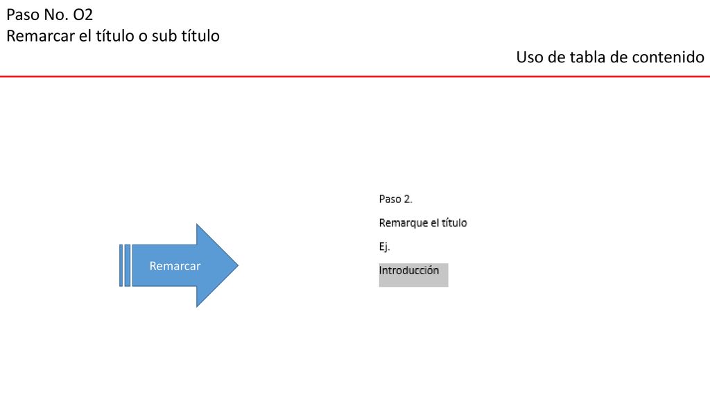 Remarcar el título o sub título Uso de tabla de contenido