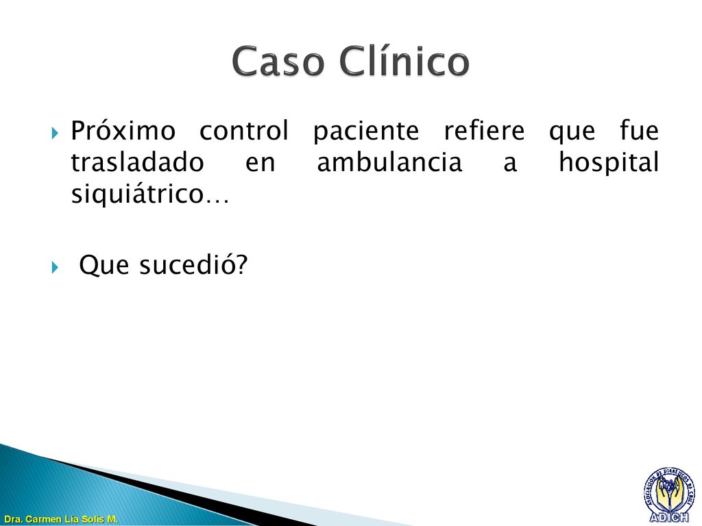 Caso Clínico Próximo control paciente refiere que fue trasladado en ambulancia a hospital siquiátrico…