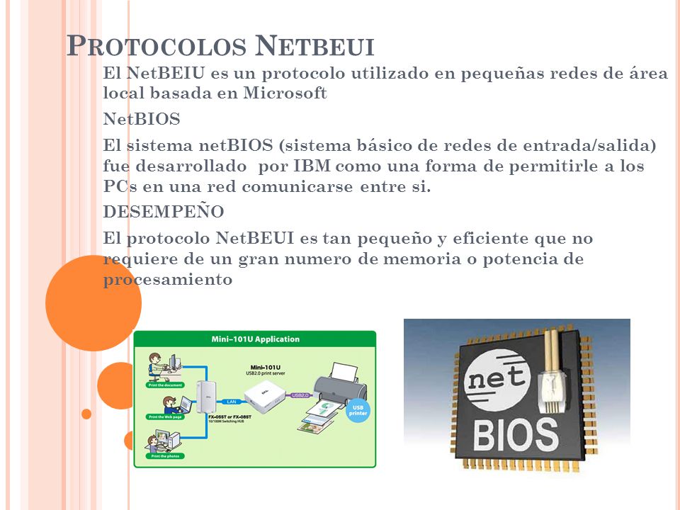 Protocolos Netbeui El NetBEIU es un protocolo utilizado en pequeñas redes de área local basada en Microsoft.