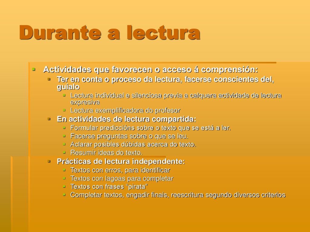 Durante a lectura Actividades que favorecen o acceso á comprensión: