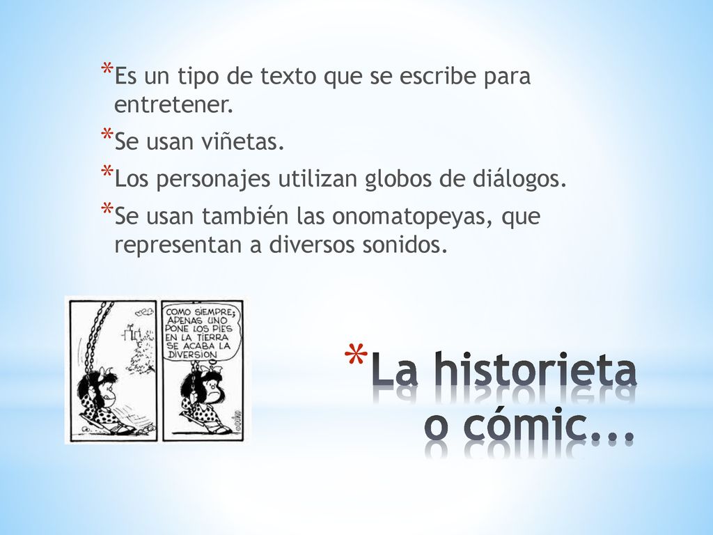 Es un tipo de texto que se escribe para entretener.
