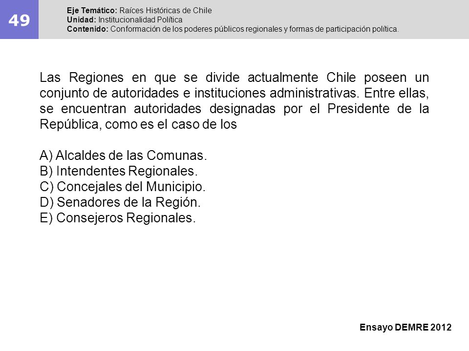 49 Eje Temático: Raíces Históricas de Chile. Unidad: Institucionalidad Política.
