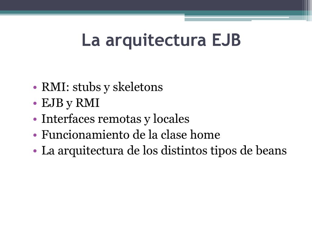 La arquitectura EJB RMI: stubs y skeletons EJB y RMI