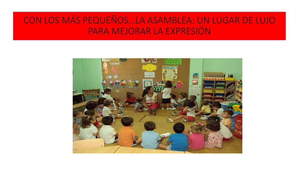 CON LOS MÁS PEQUEÑOS…LA ASAMBLEA: UN LUGAR DE LUJO PARA MEJORAR LA EXPRESIÓN