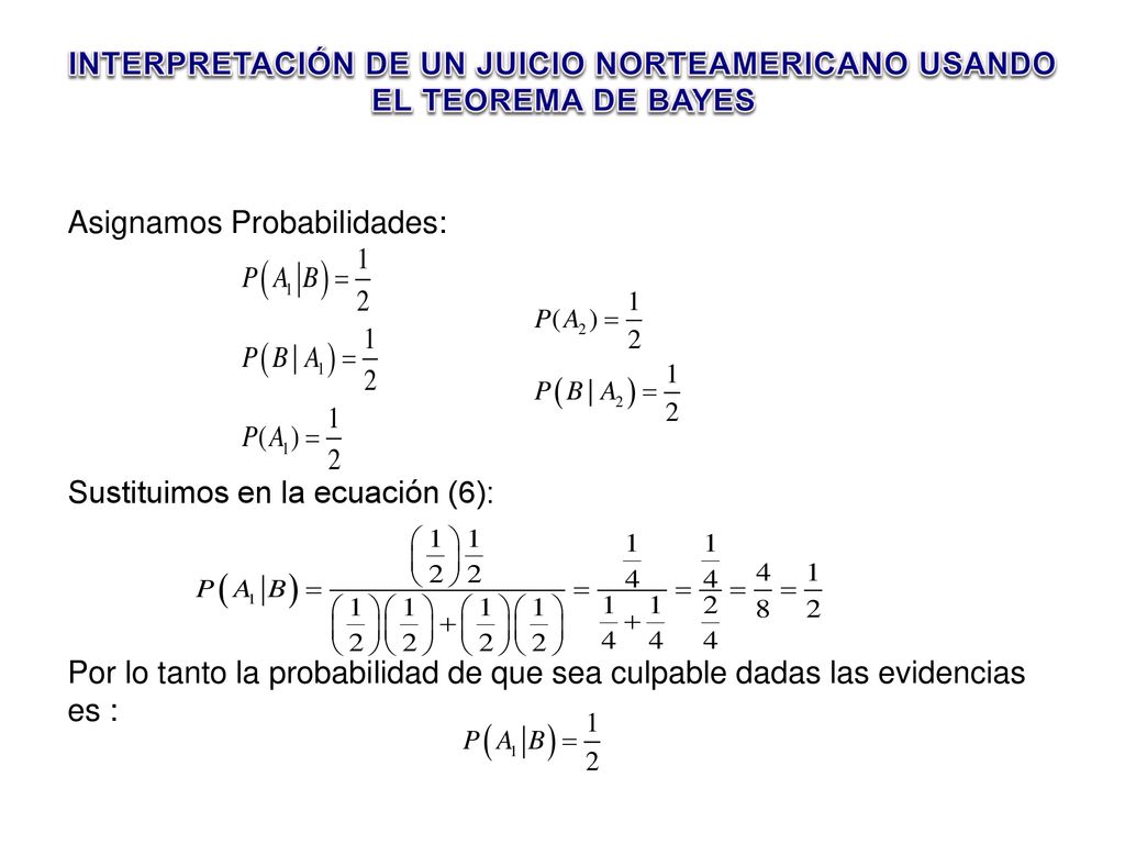 INTERPRETACIÓN DE UN JUICIO NORTEAMERICANO USANDO EL TEOREMA DE BAYES