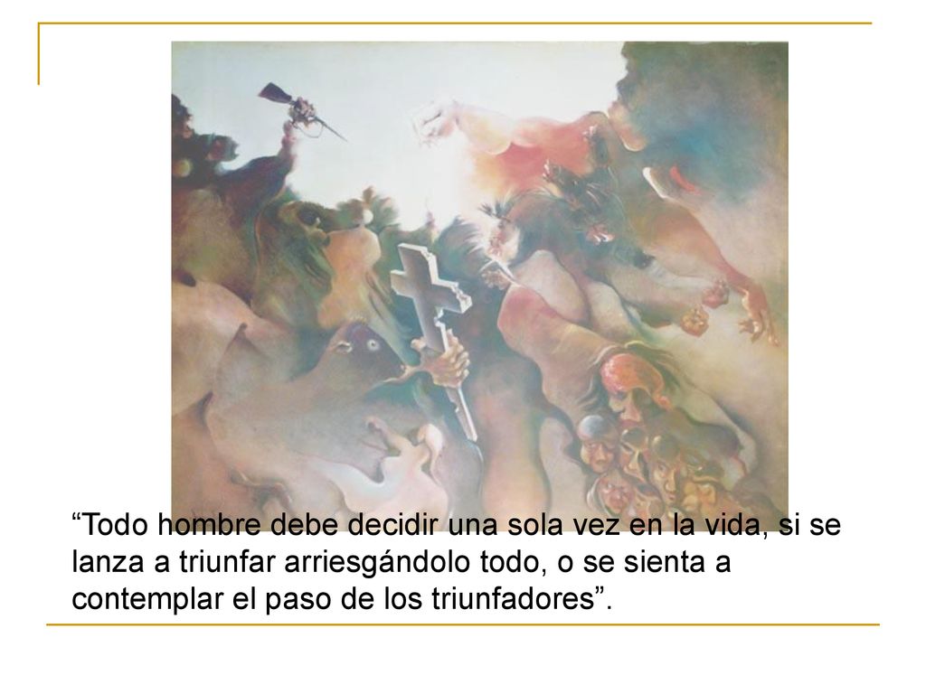 Todo hombre debe decidir una sola vez en la vida, si se lanza a triunfar arriesgándolo todo, o se sienta a contemplar el paso de los triunfadores .