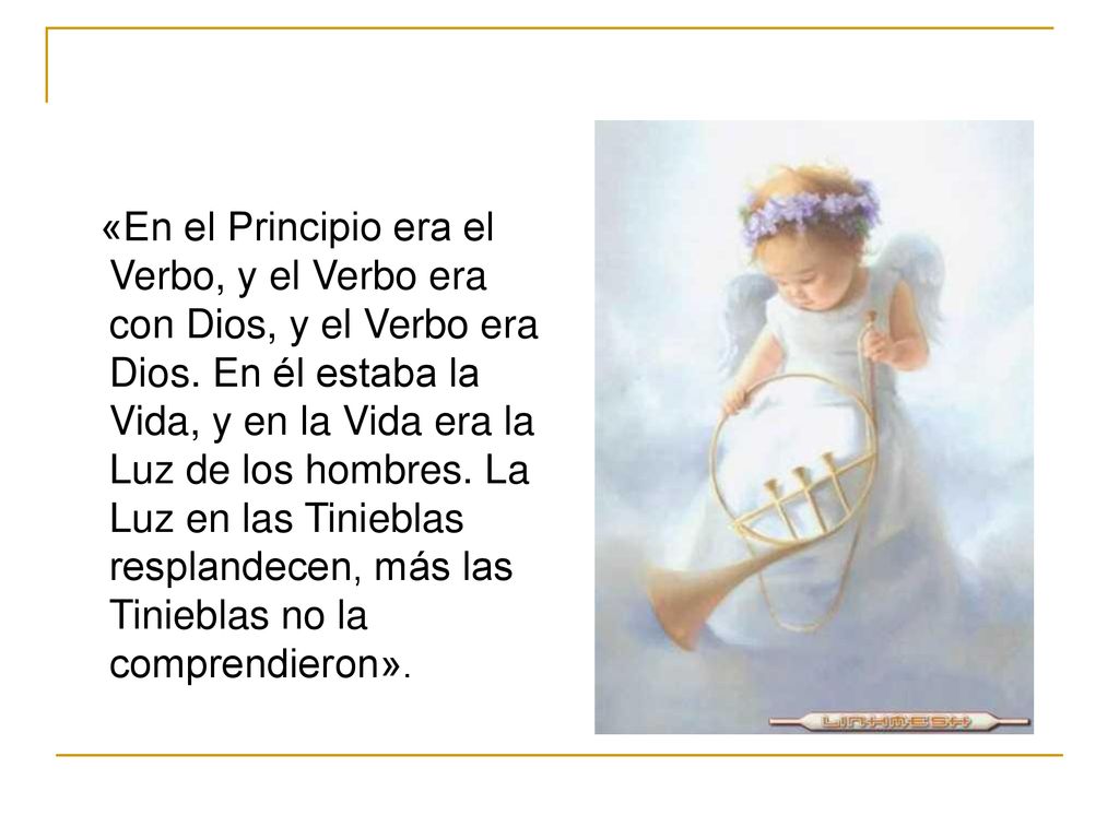 «En el Principio era el Verbo, y el Verbo era con Dios, y el Verbo era Dios.