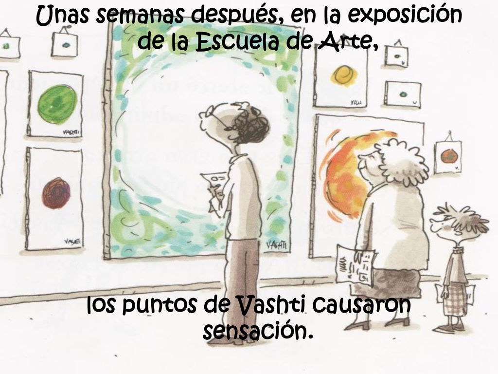Unas semanas después, en la exposición de la Escuela de Arte,