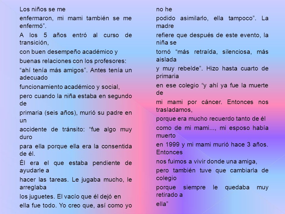 Los niños se me enfermaron, mi mami también se me enfermó