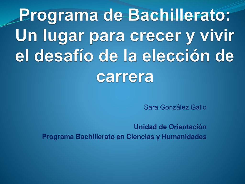 Programa de Bachillerato: Un lugar para crecer y vivir el desafío de la elección de carrera