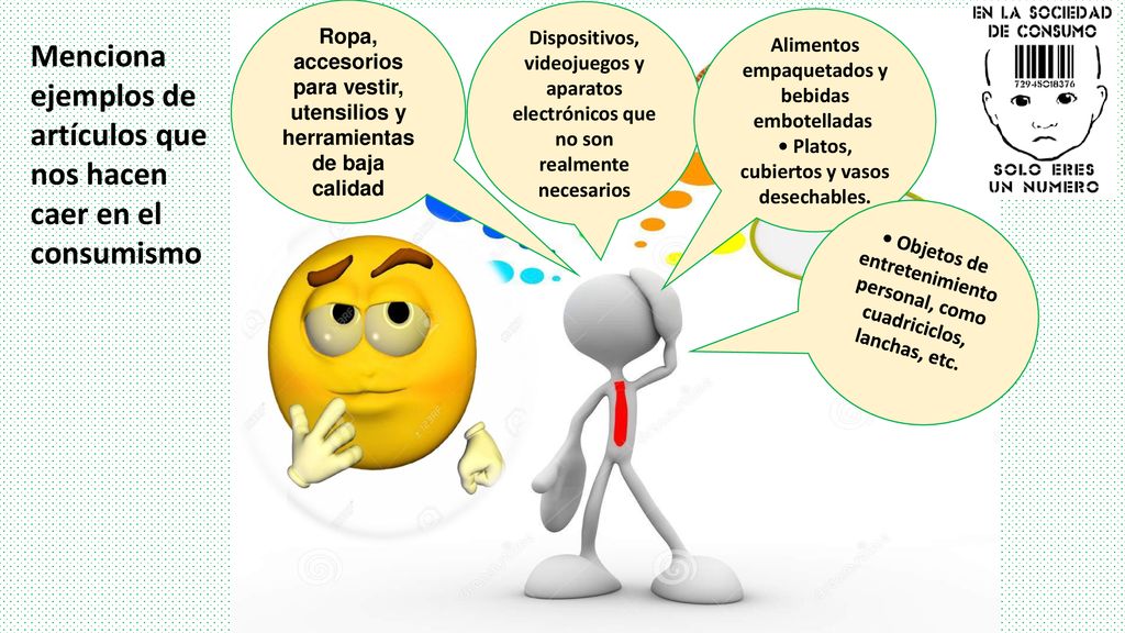 Menciona ejemplos de artículos que nos hacen caer en el consumismo