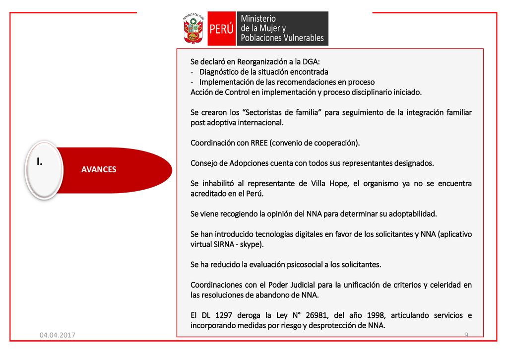 I. AVANCES Se declaró en Reorganización a la DGA: