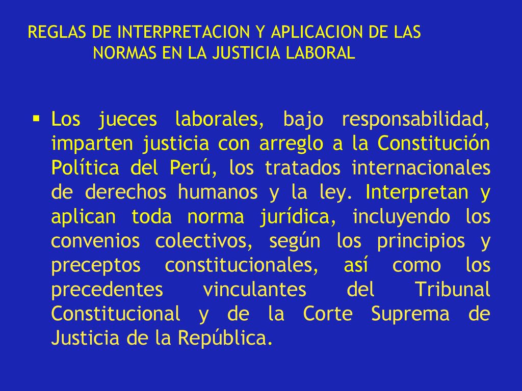 REGLAS DE INTERPRETACION Y APLICACION DE LAS NORMAS EN LA JUSTICIA LABORAL