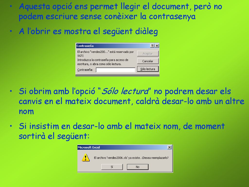 Aquesta opció ens permet llegir el document, però no podem escriure sense conèixer la contrasenya