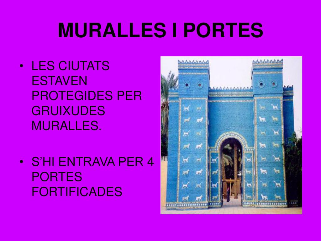MURALLES I PORTES LES CIUTATS ESTAVEN PROTEGIDES PER GRUIXUDES MURALLES.