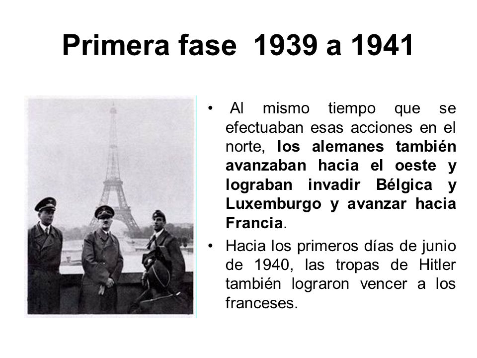 Primera fase 1939 a 1941