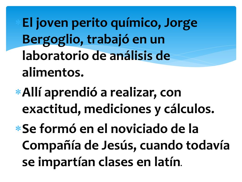 El joven perito químico, Jorge Bergoglio, trabajó en un laboratorio de análisis de alimentos.