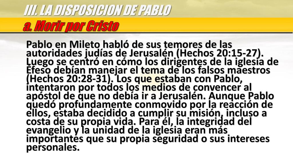 III. LA DISPOSICION DE PABLO a. Morir por Cristo