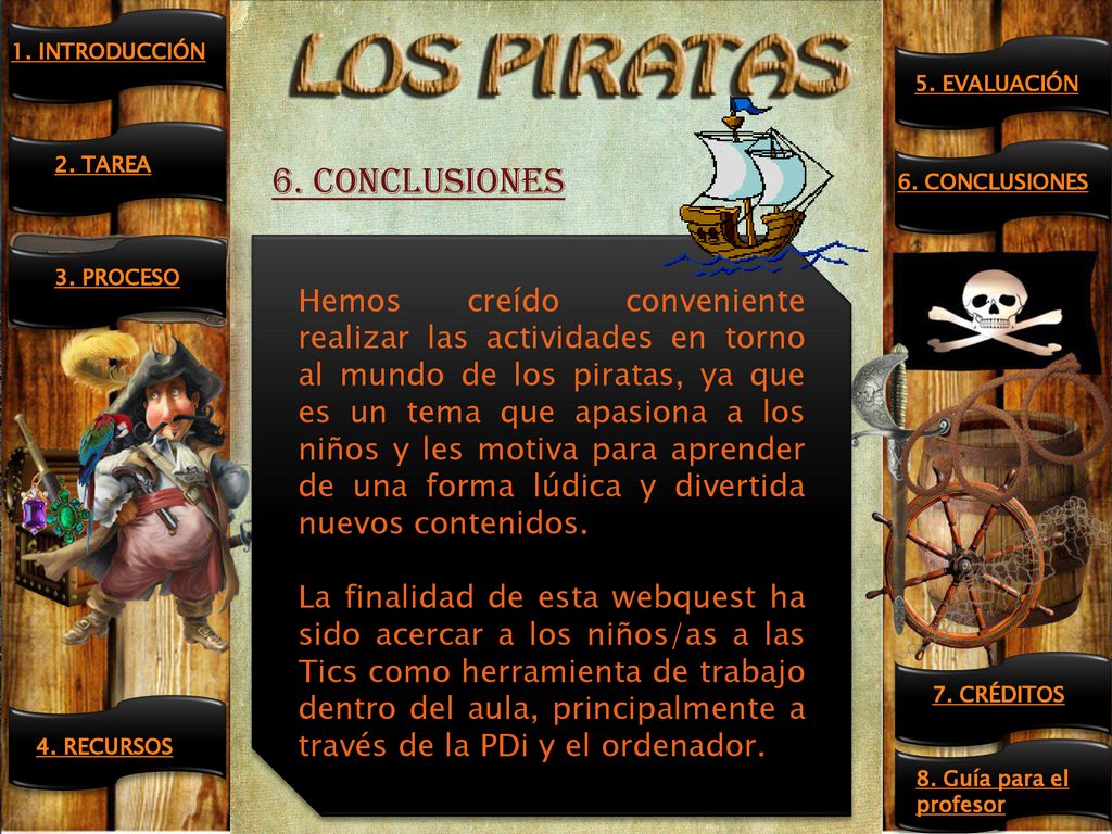 1. INTRODUCCIÓN 5. EVALUACIÓN. 6. CONCLUSIONES. 2. TAREA. 6. CONCLUSIONES.