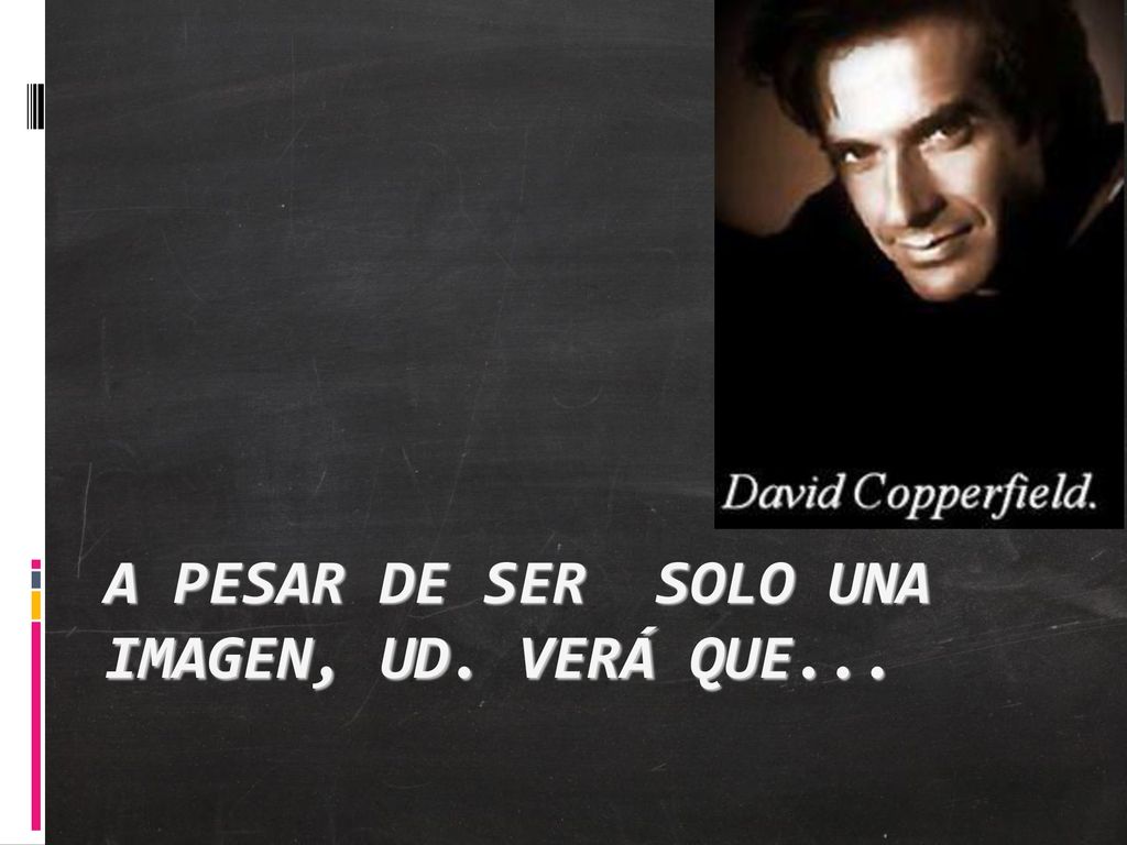 A pesar de ser solo una imagen, Ud. verá que...
