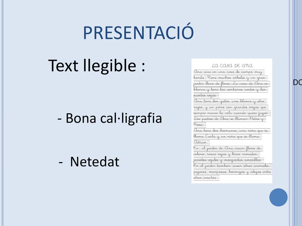 PRESENTACIÓ - Bona cal·ligrafia Text llegible : - Netedat DC