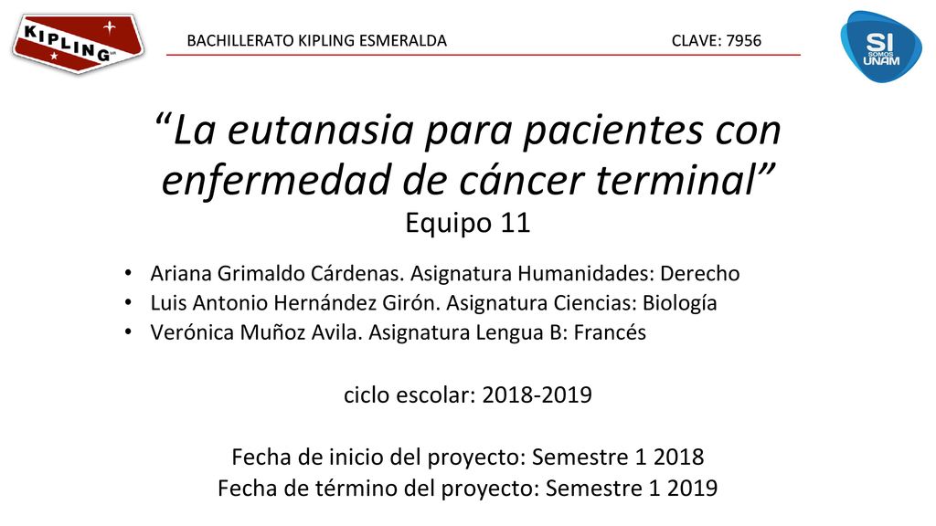 La eutanasia para pacientes con enfermedad de cáncer terminal Equipo 11