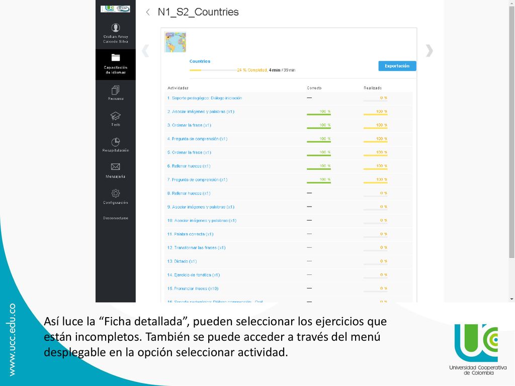 Así luce la Ficha detallada , pueden seleccionar los ejercicios que están incompletos.