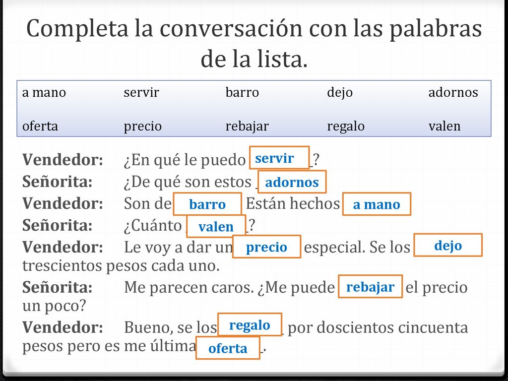 Completa la conversación con las palabras de la lista.
