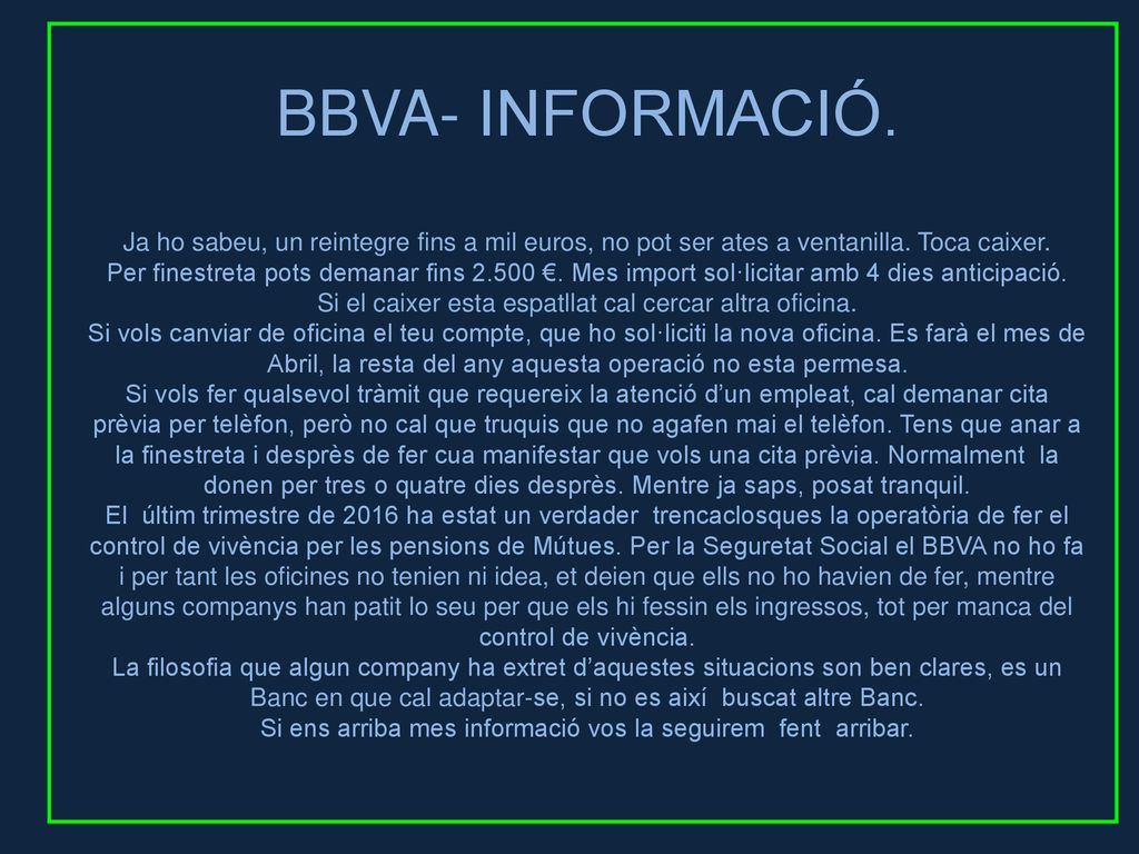 BBVA- INFORMACIÓ. Ja ho sabeu, un reintegre fins a mil euros, no pot ser ates a ventanilla. Toca caixer.
