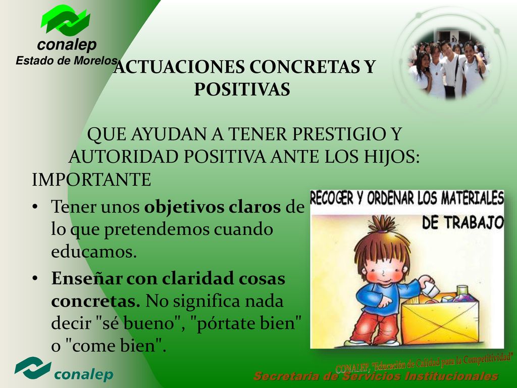 ACTUACIONES CONCRETAS Y POSITIVAS QUE AYUDAN A TENER PRESTIGIO Y AUTORIDAD POSITIVA ANTE LOS HIJOS: